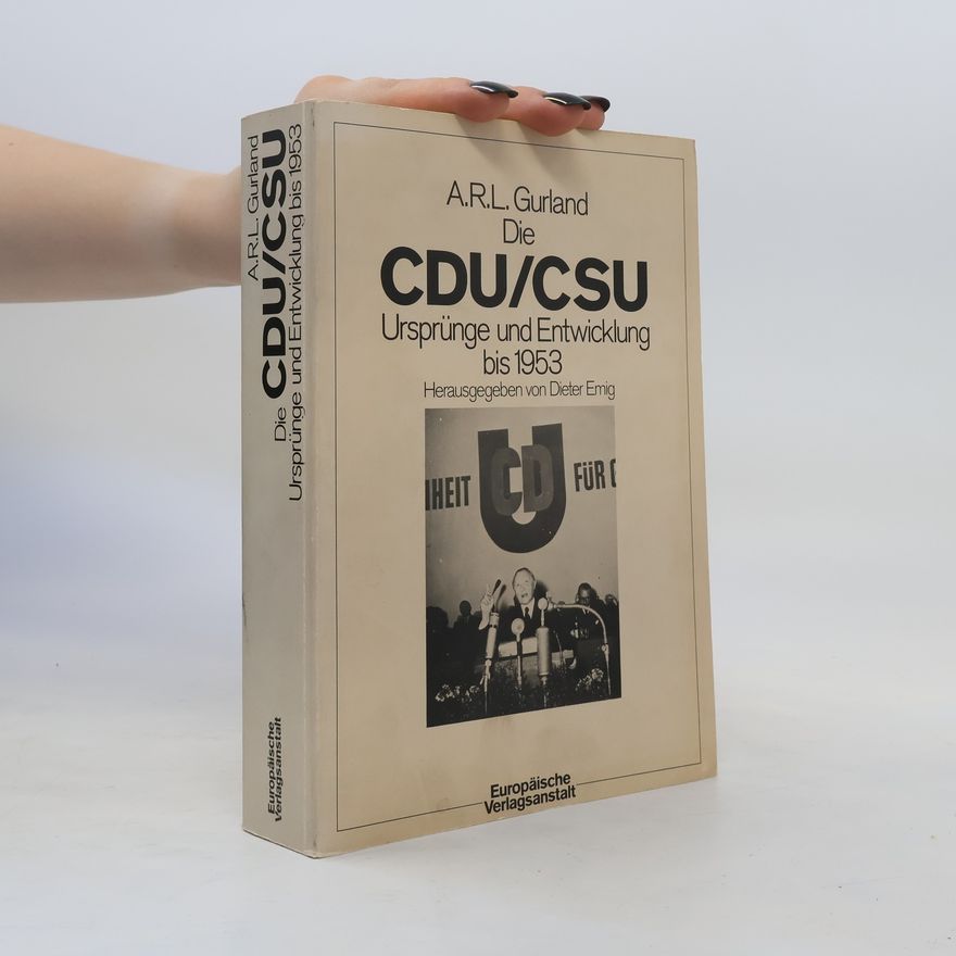 Arcadius R. L. Gurland Die CDU/CSU