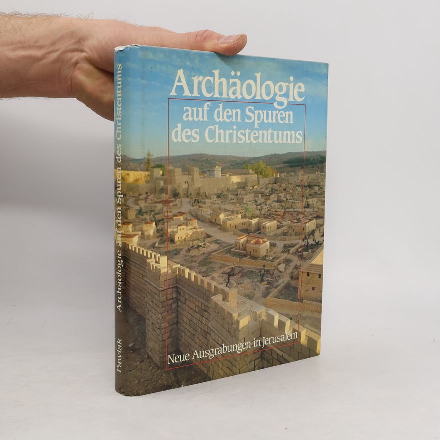 Autorenkollektiv Archäologie auf den Spuren des Christentums