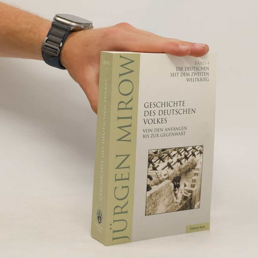 Jürgen Mirow Die Geschichte des deutschen Volkes. Die Deutschen seit dem Zweiten Weltkrieg