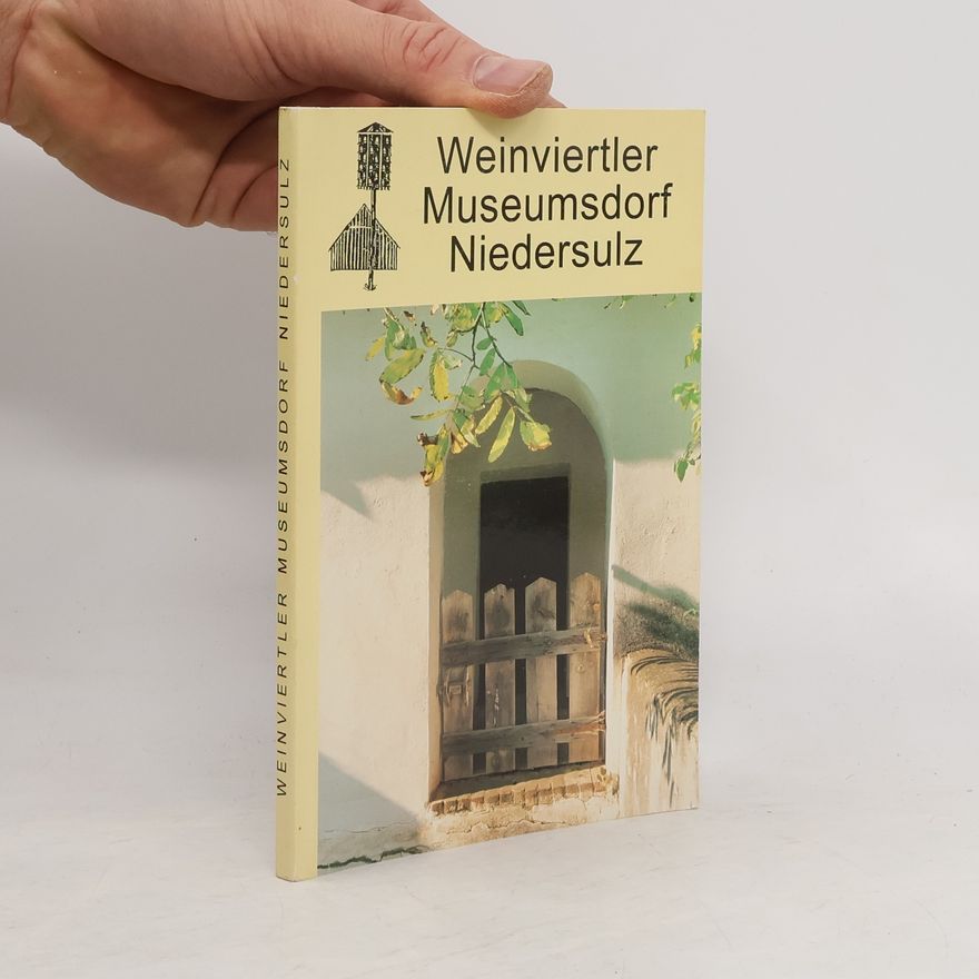 Autorenkollektiv Weinviertler Museumsdorf Niedersulz