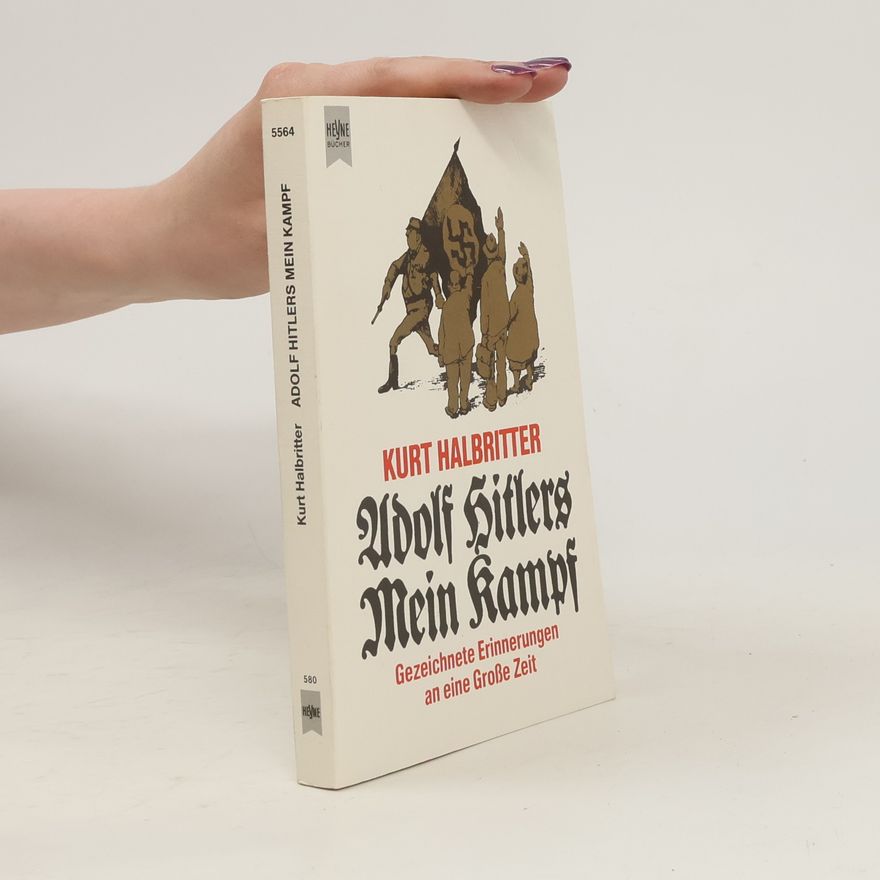 Kurt Halbritter Adolf Hitlers Mein Kampf