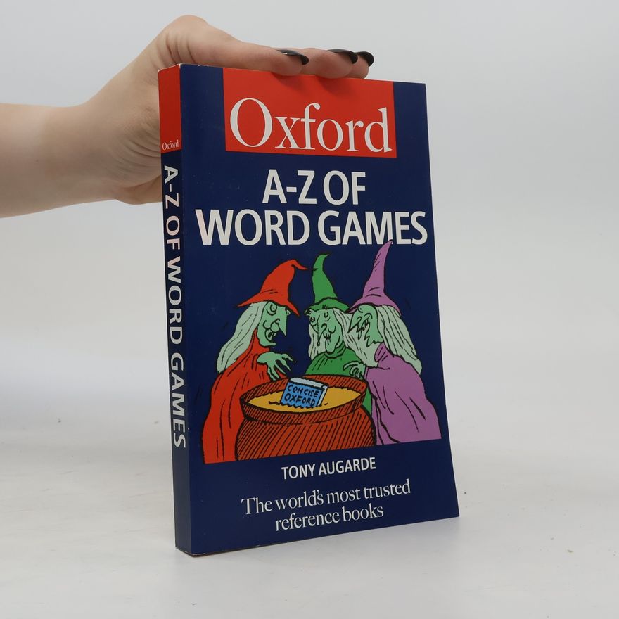 Tony Augarde The Oxford A to Z of Word Games