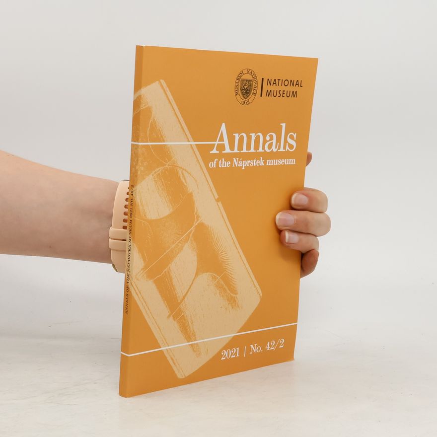 Autorenkollektiv Annals of the Náprstek Museum. No. 42/2/2021