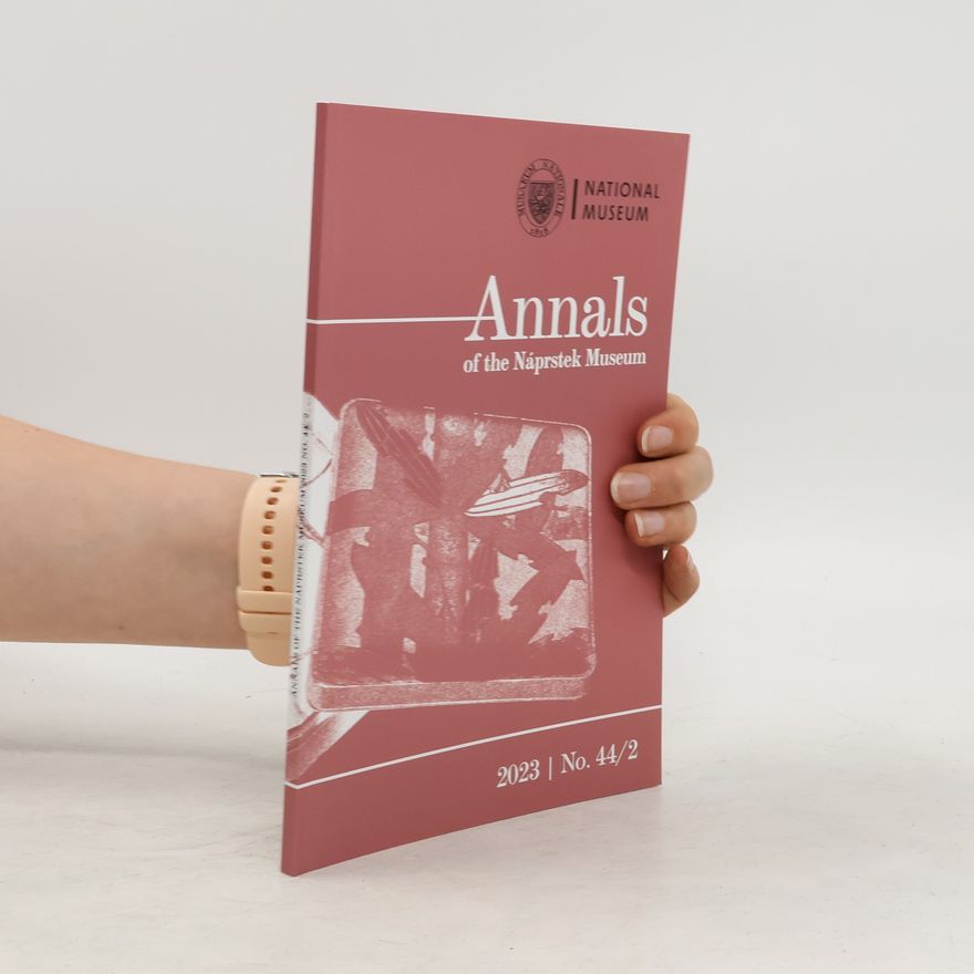 Autorenkollektiv Annals of the Náprstek Museum No. 44/