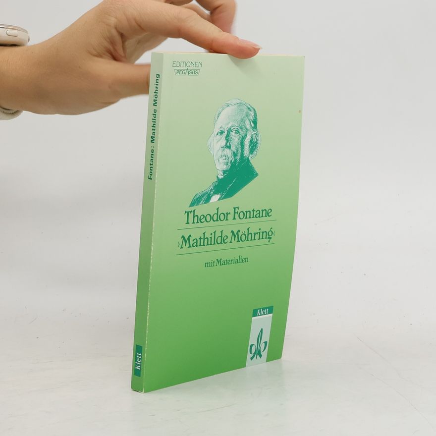 Theodor Fontane Mathilde Möhring : mit Materialien