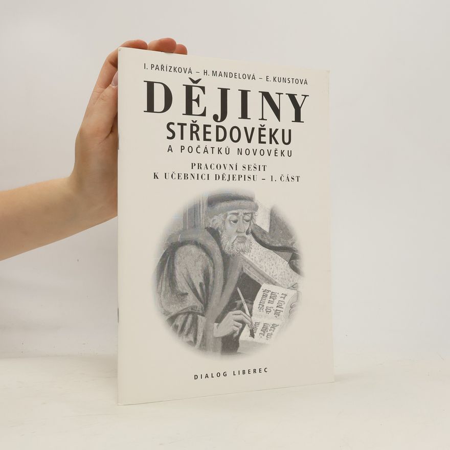 Helena Mandelová Dějiny středověku a počátků novověku: pracovní sešit k učebnici dějepisu- 1. Část