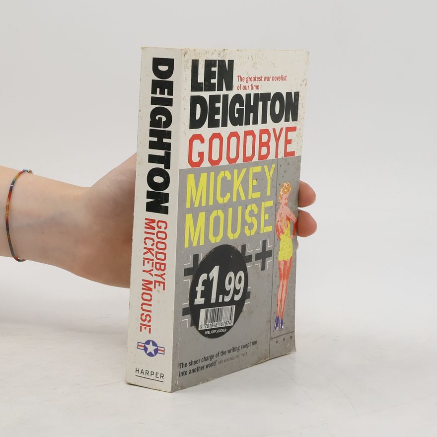 Len Deighton Goodbye Mickey Mouse