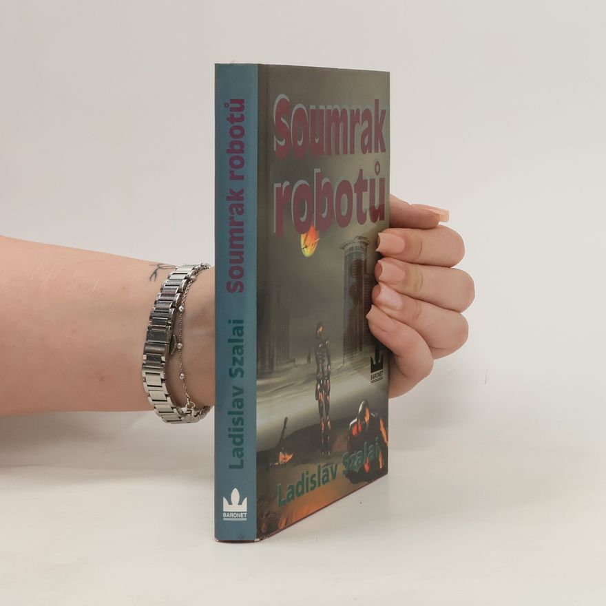 Ladislav Szalai Soumrak robotů