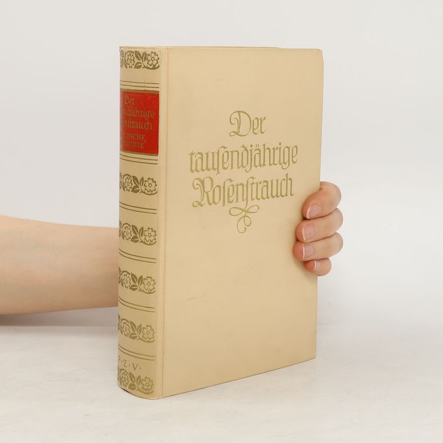 Felix Braun Der tausendjährige Rosenstrauch