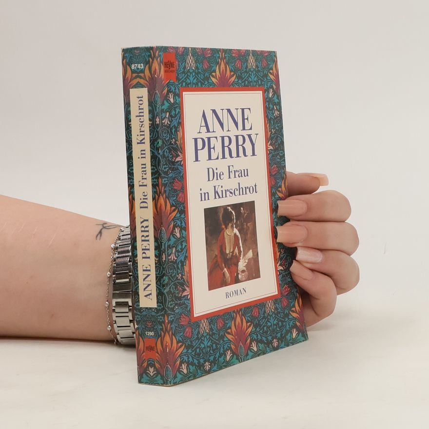 Anne Perry Die Frau in Kirschrot