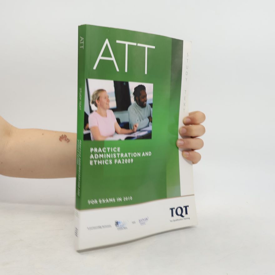 Autorenkollektiv ATT - 7: Practice Administration and Ethics (FA 2009)