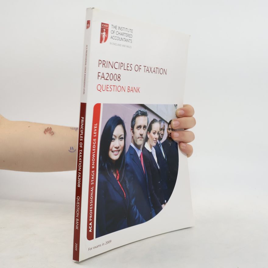 Autorenkollektiv Principles of Taxation. FA2008. Question Bank