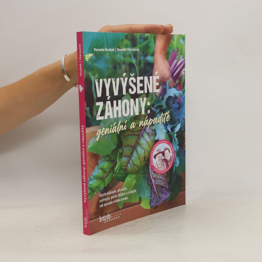 Harald Harazim Vyvýšené záhony : geniální a nápadité