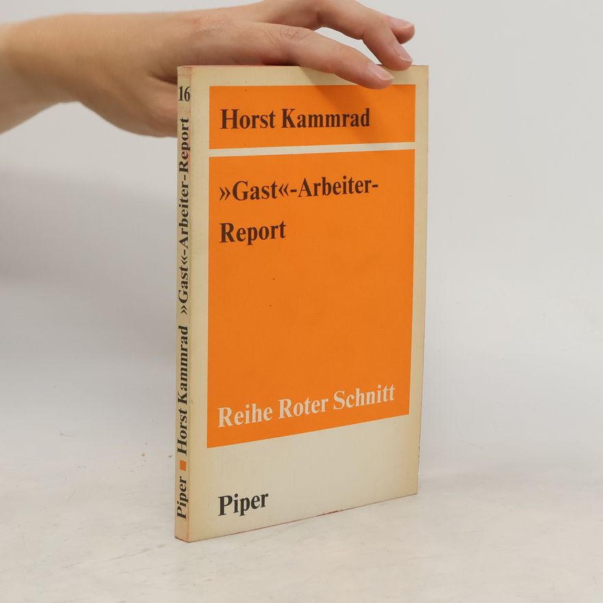 Horst Kammrad Gast-Arbeiter-Report
