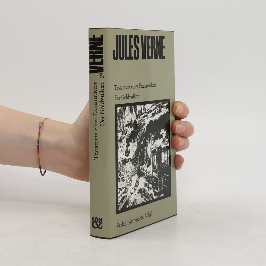 Jules Verne Testament eines Exzentrikers. Der Goldvulkan