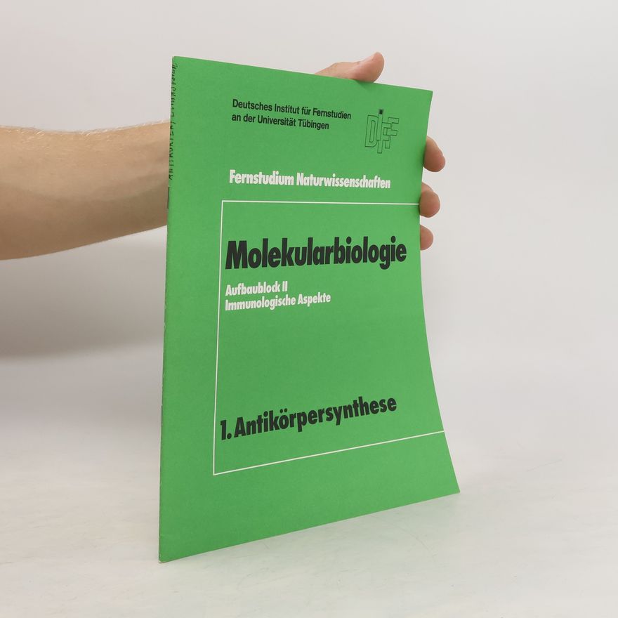 Autorenkollektiv Molekularbiologie 1. Antikörpersynthese