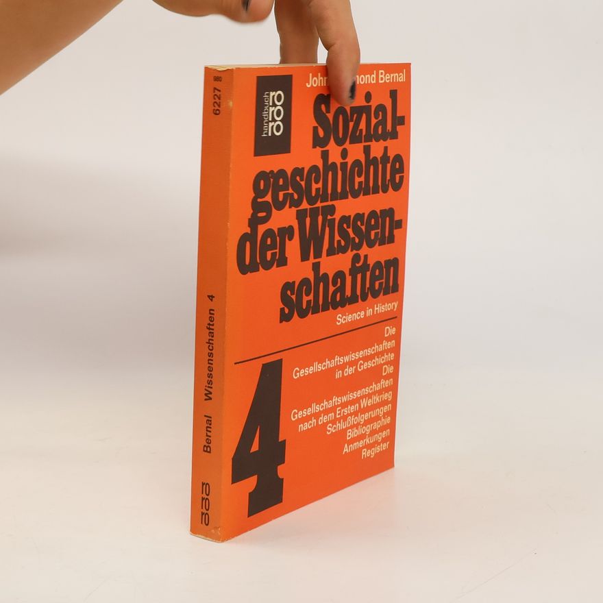 John Desmond Bernal Sozialgeschichte der Wissenschaften 4