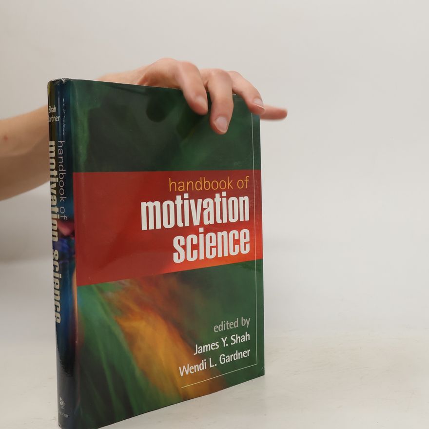 Wendi L Gardner Handbook of Motivation Science