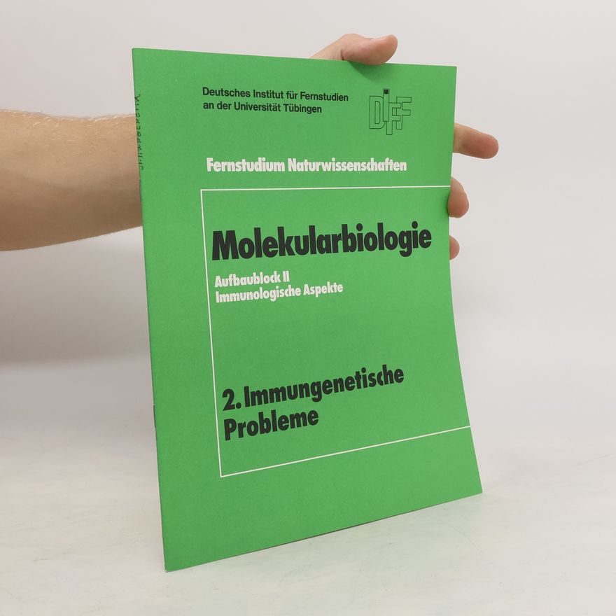 Autorenkollektiv Molekularbiologie 2. Immungenetische Probleme