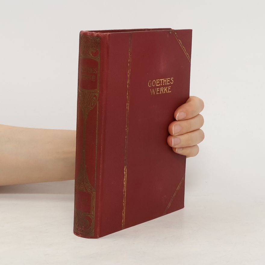 Johann Wolfgang von Goethe Goethes Werke : Auswahl in zwanzig Teilen. Sechzehnter Teil, Dichtung und Wahrheit-Erstes bis zehntes Buch