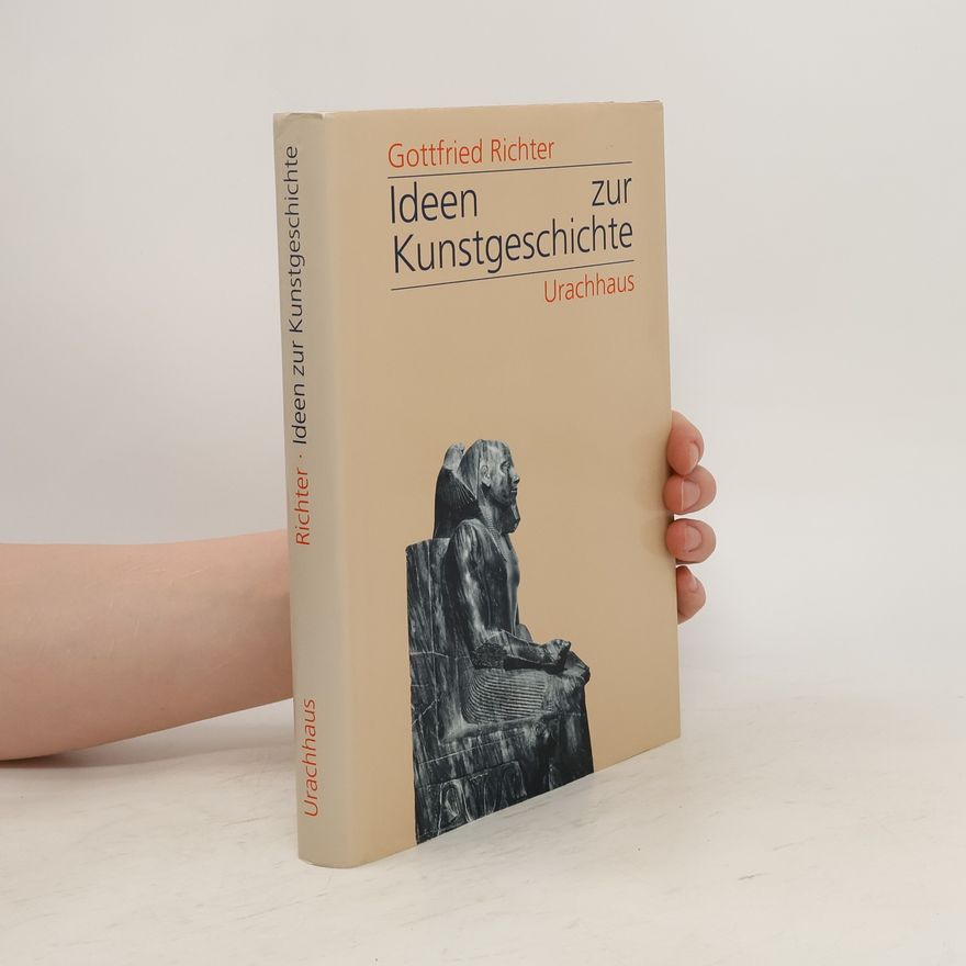 Gottfried Richter Ideen zur Kunstgeschichte