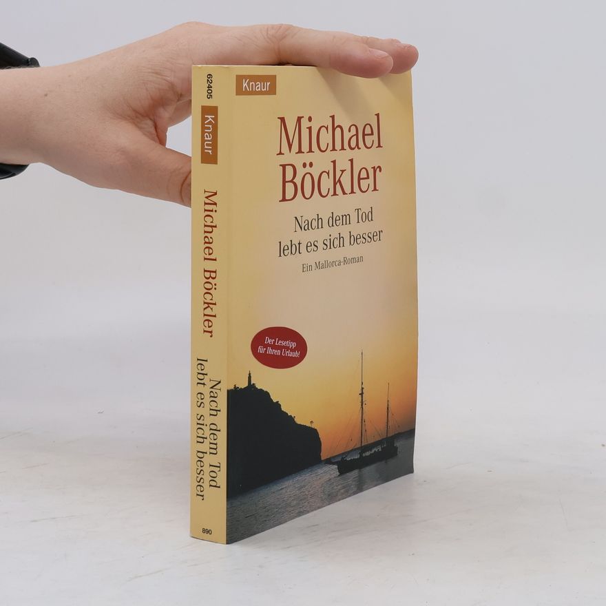 Michael Böckler Nach dem Tod lebt es sich besser