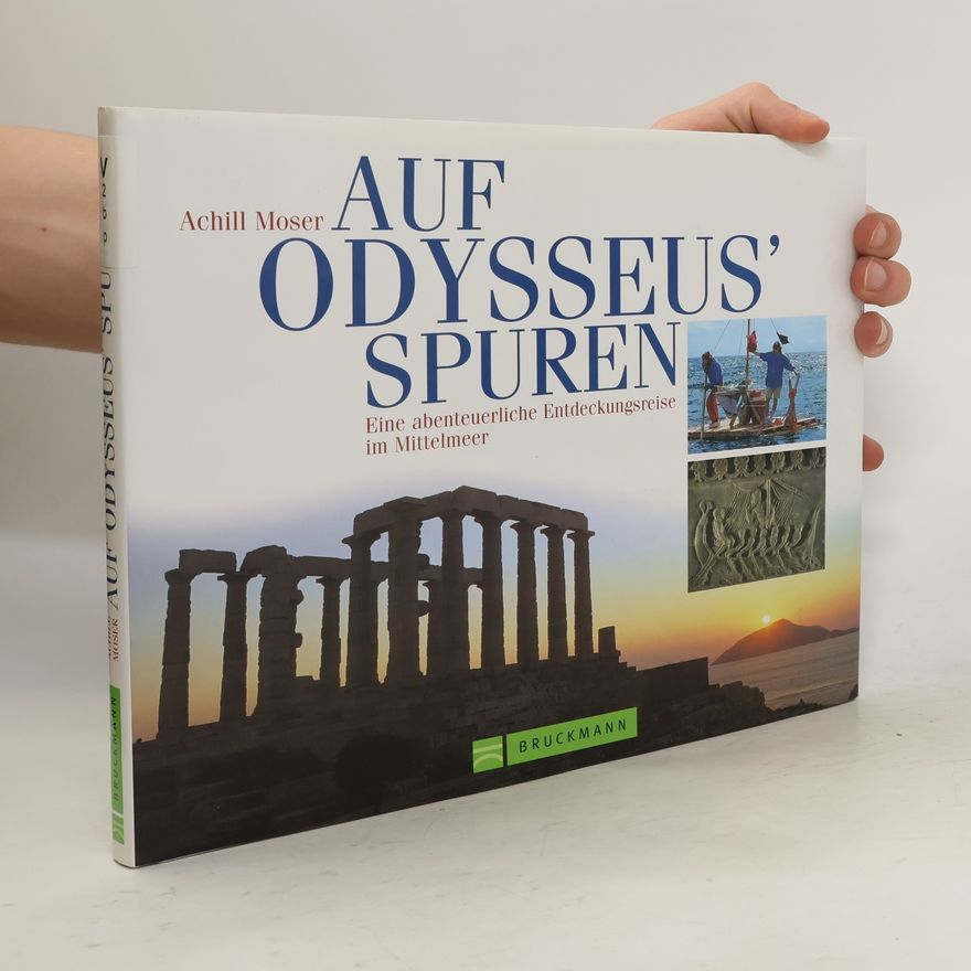 Achill Moser Auf Odysseus' Spuren