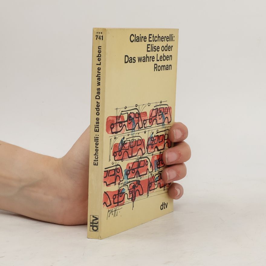 Claire Etcherelli Elise oder Das wahre Leben