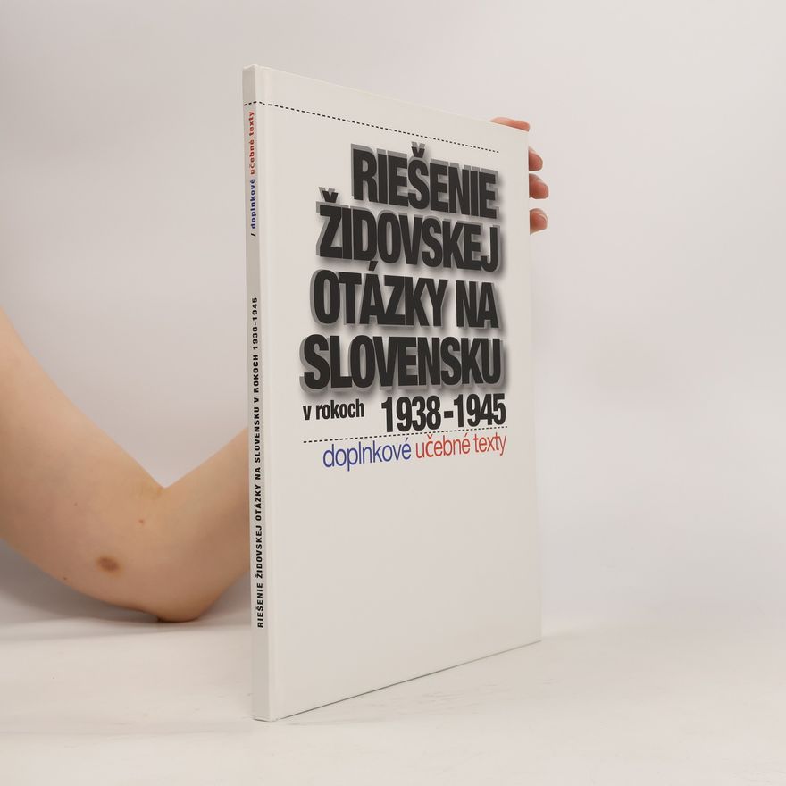 Martin Korčok Riešenie židovskej otázky na Slovensku v rokoch 1938-1945ě