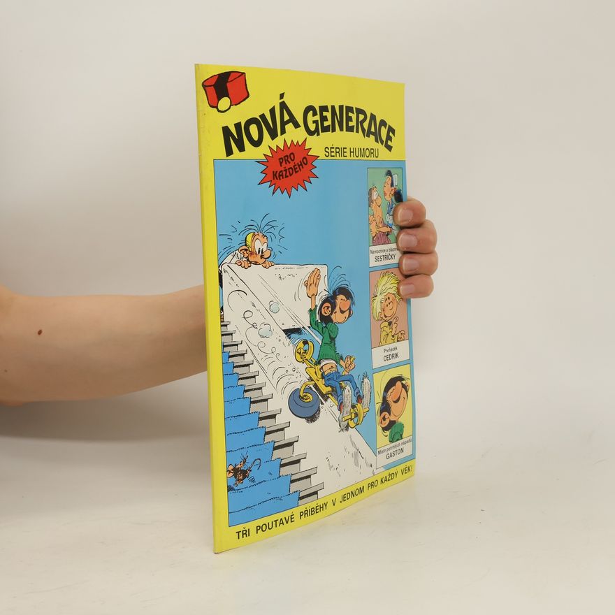 André Franquin Nová generace : série humoru pro každého : tři poutavé příběhy v jednom pro každý věk
