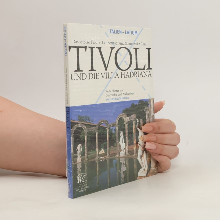 Helmut Schareika Tivoli und die Villa Hadriana