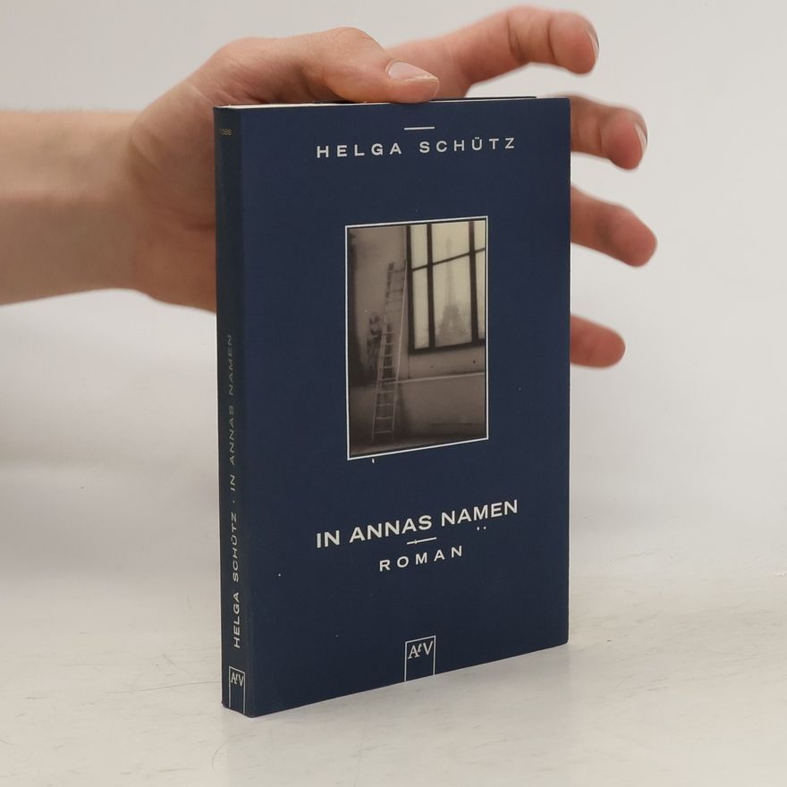 Helga Schütz In Annas Namen