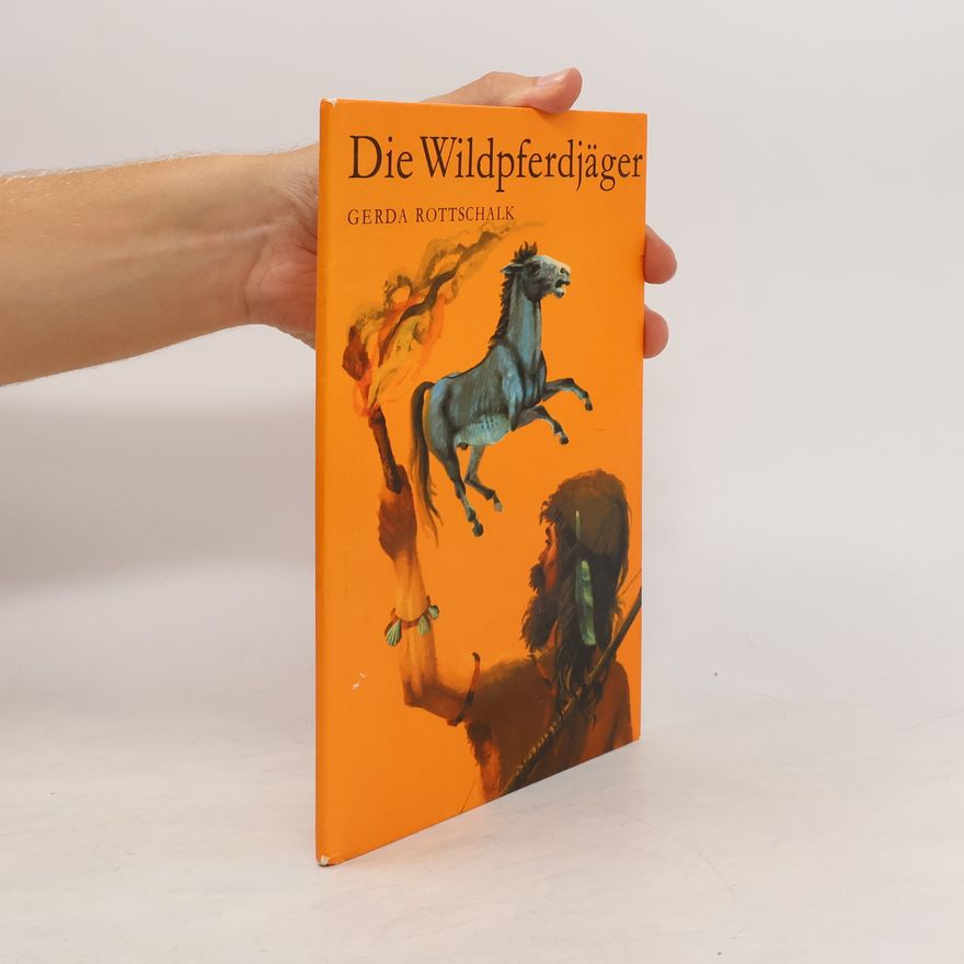 Gerda Rottschalk Die Wildpferdjäger