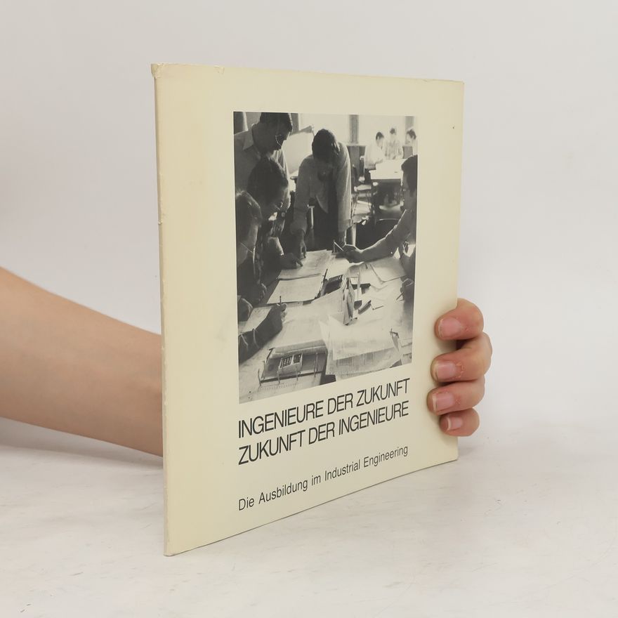 Autorenkollektiv Zukunft des Ingenieurs - Ingenieure der Zukunft