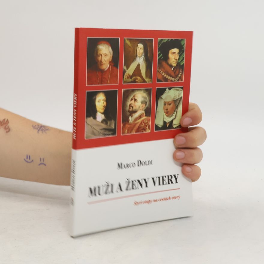 Marco Doldi Muži a ženy viery. Štyri etapy na cestách viery