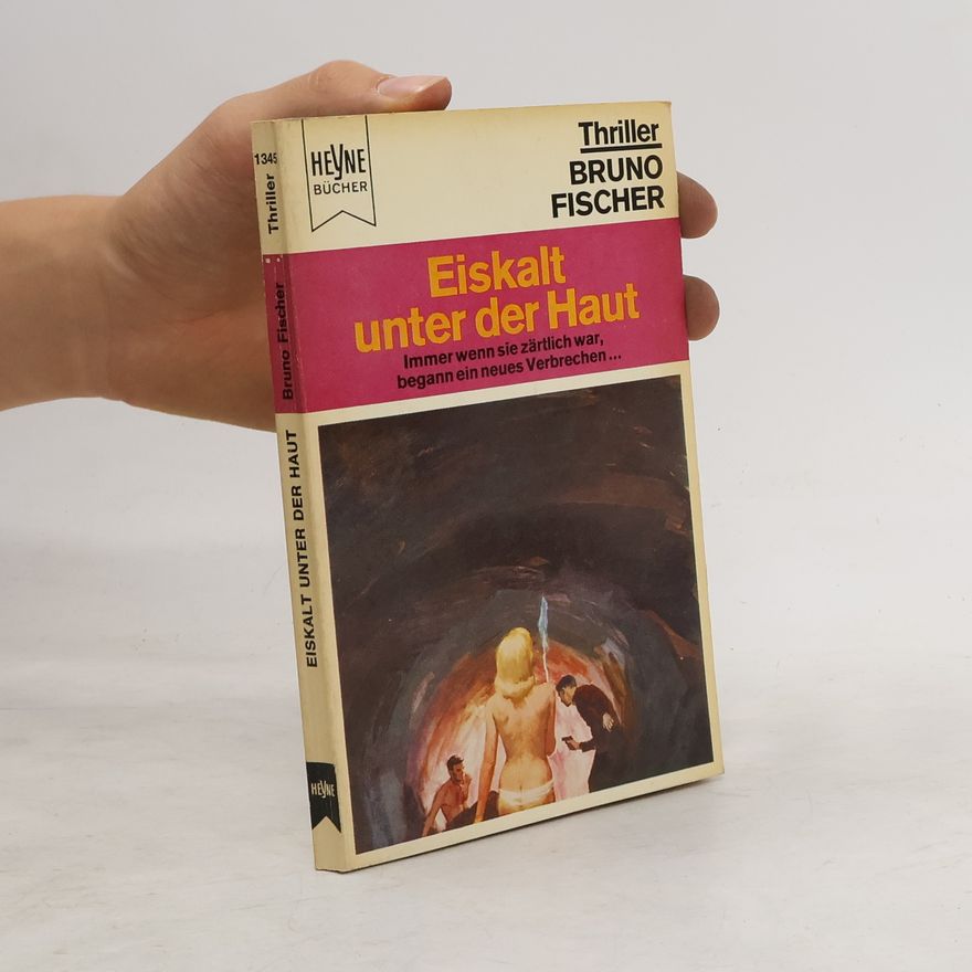 Bruno Fischer Eikalt unter der Haut