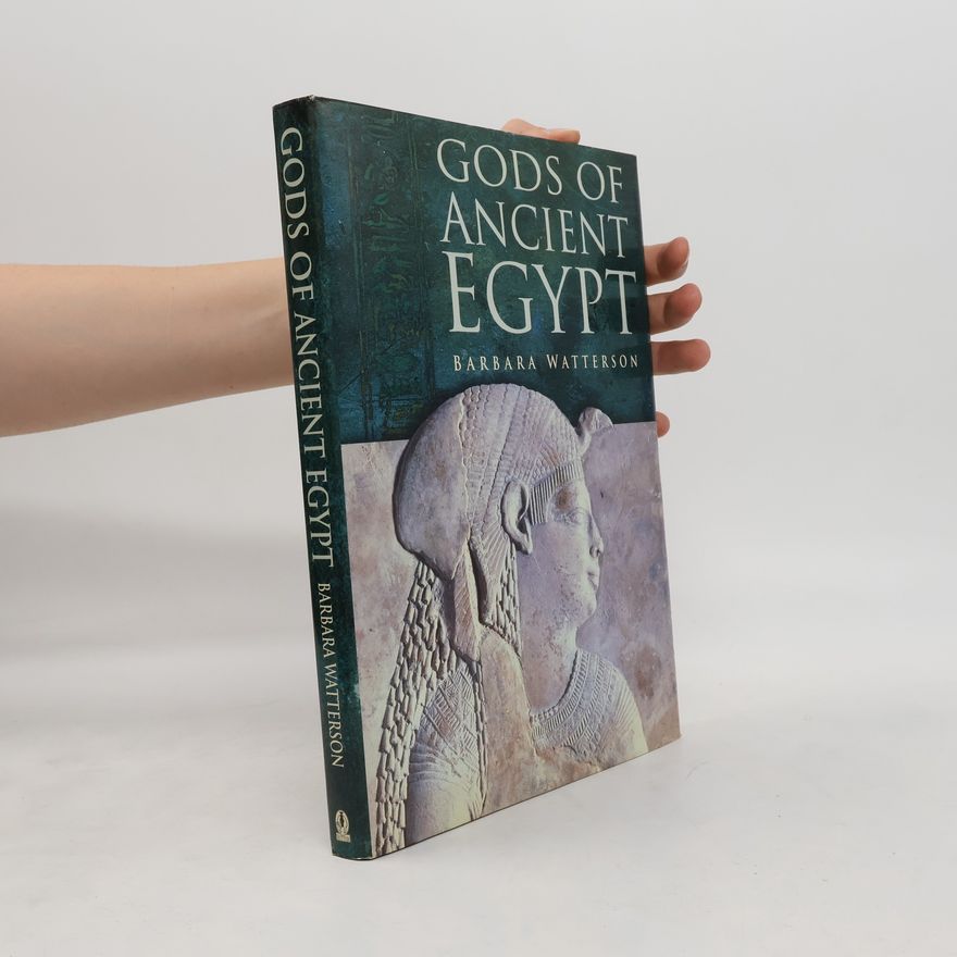 Barbara Watterson Gods of Ancient Egypt