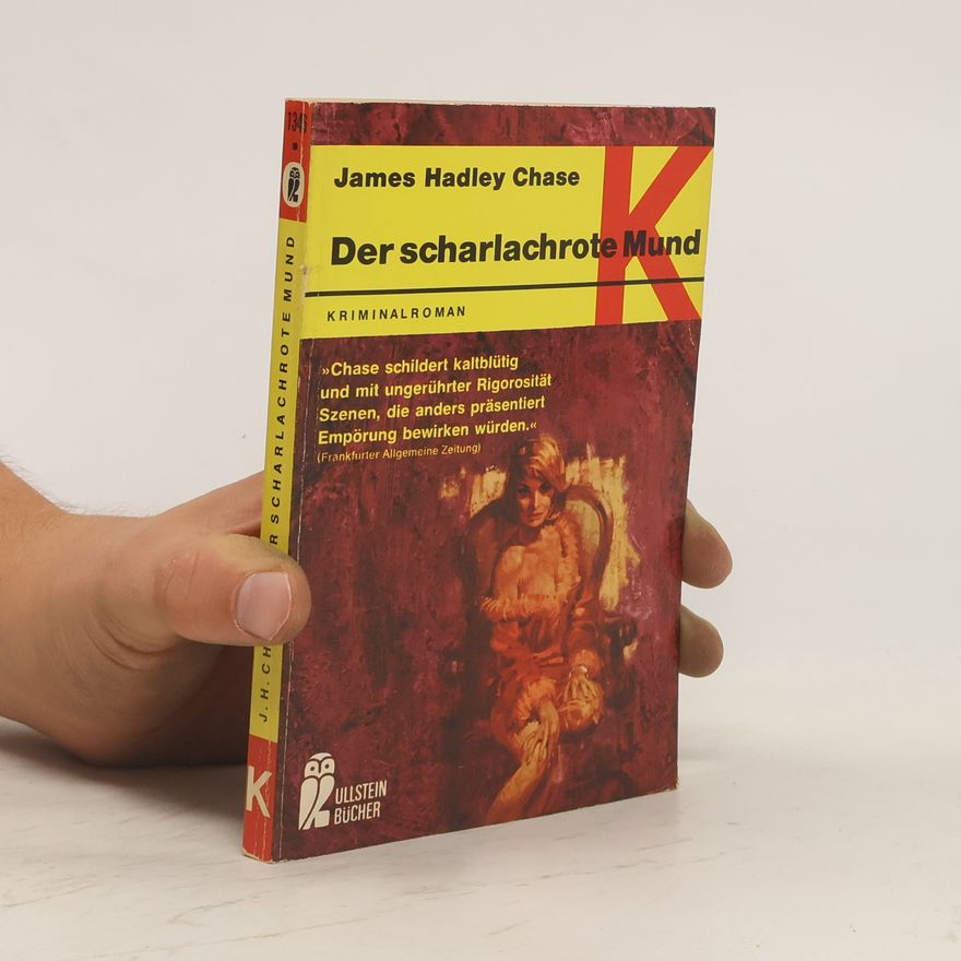 James Hadley Chase Der scharlachrote Mund