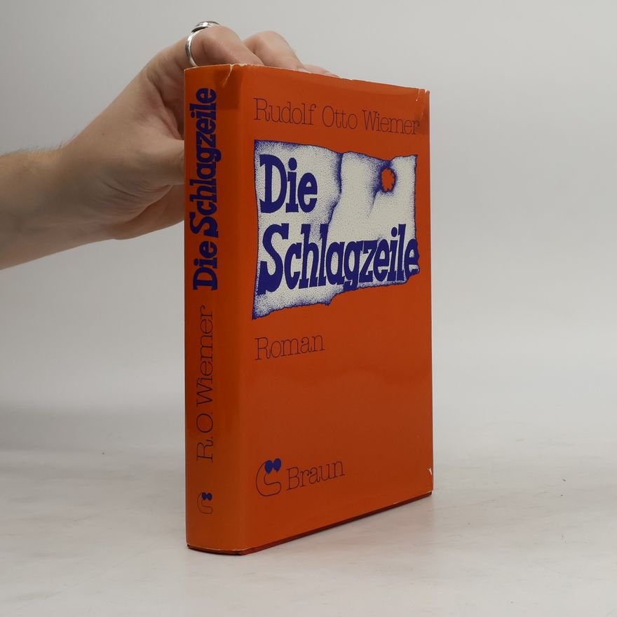 Rudolf Otto Wiemer Die Schlagzeile