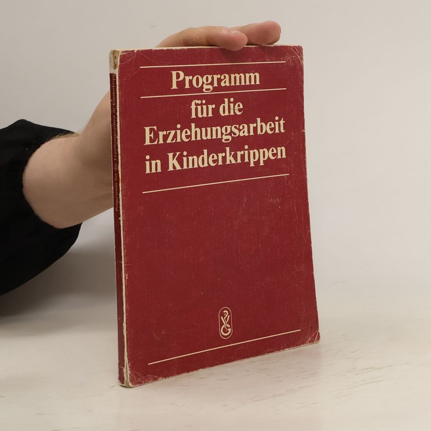 Fritz Bachmann Programm für die Erziehungsarbeit in Kinderkrippen