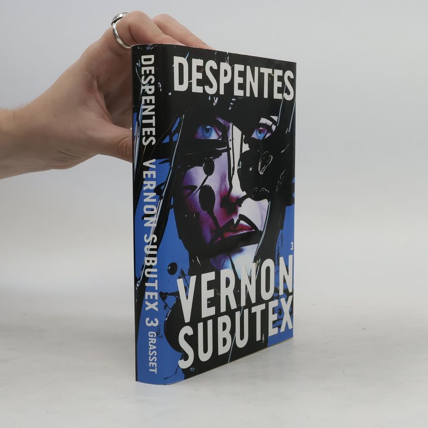 Virginie Despentes Vernon Subutex 3