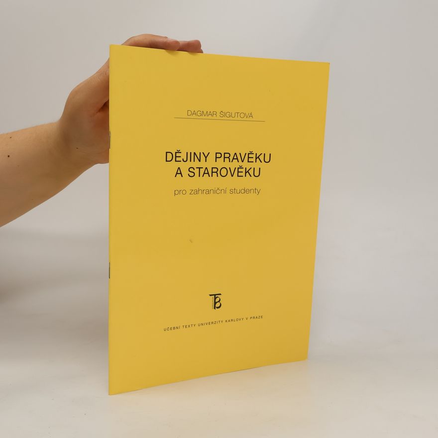 Dagmar Šigutová Dějiny pravěku a starověku