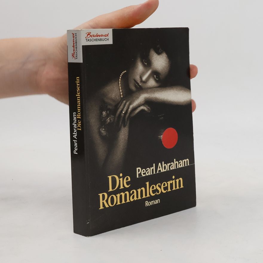 Pearl Abraham Die Romanleserin