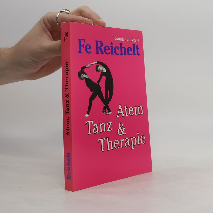 Fe Reichelt Atem, Tanz und Therapie