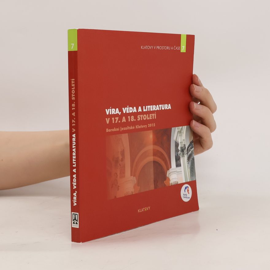 Klatovské katakomby (sdružení) Víra, věda a literatura v 17. a 18. století : Barokní jezuitské Klatovy 2015