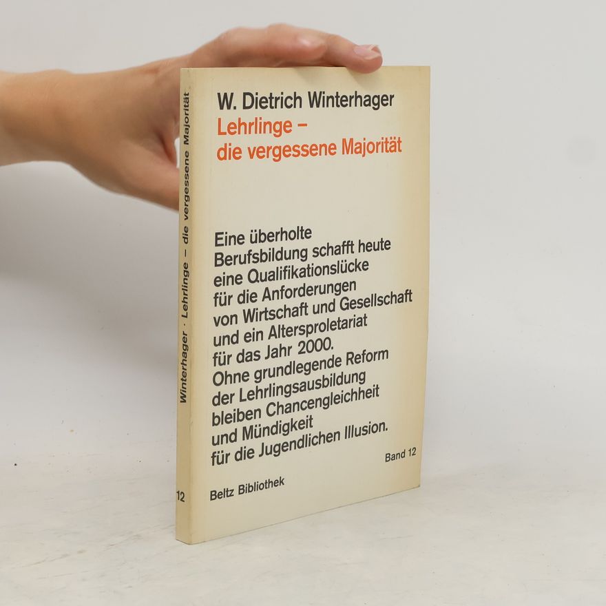 Wolfgang Dietrich Winterhager Lehrlinge, die vergessene Majorität