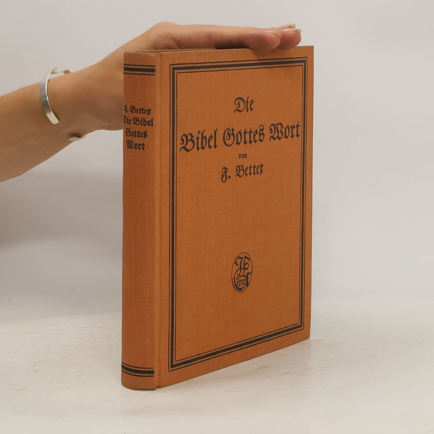 Frédéric Bettex Die Bibel Gottes Wort