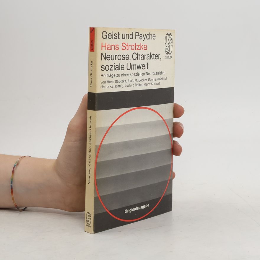 Hans Strotzka Neurose, Charakter, soziale Umwelt