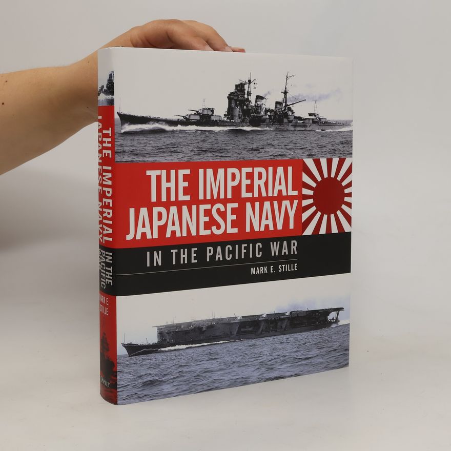 Stille Mark E. The Imperial Japanese Navy in the Pacific War