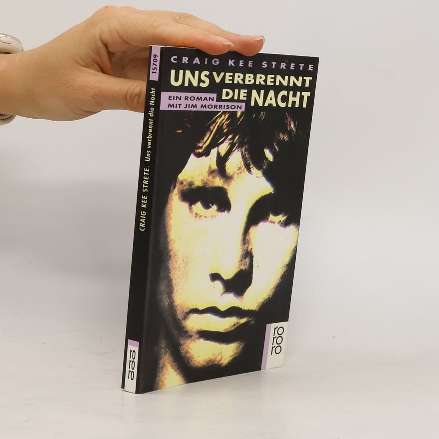 Craig Strete Uns verbrennt die Nacht